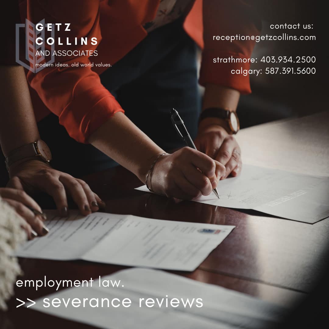 Calgary Employment Lawyers 3 Benefits of having your severance package reviewed by an Employment Lawyer